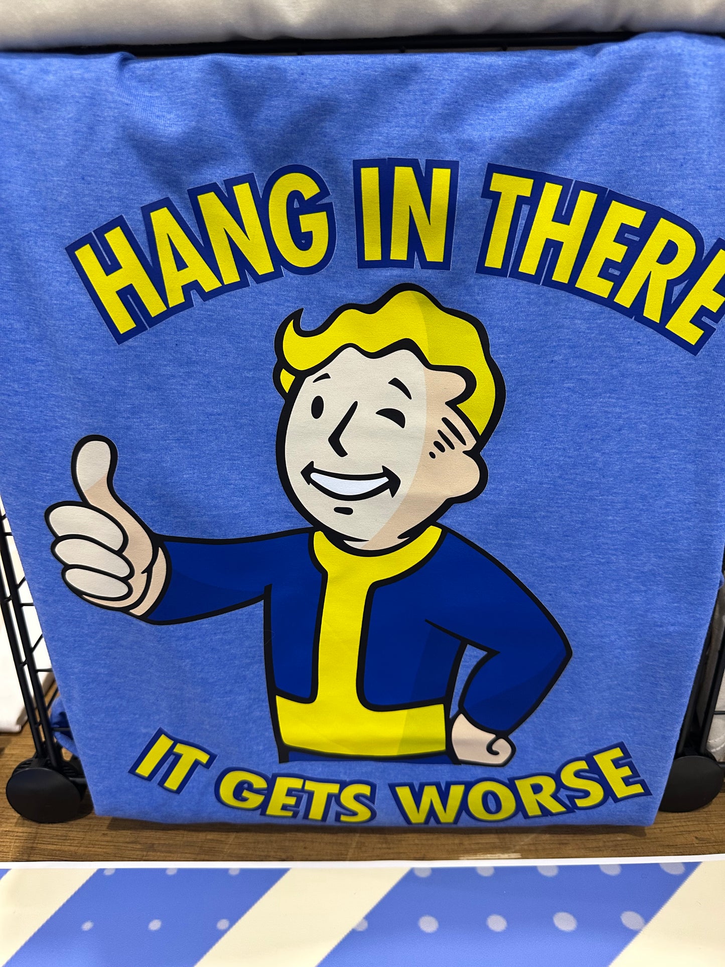 Fallout - Hang In There It Gets Worse T-Shirt